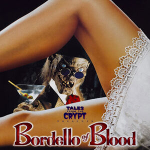 TALES FROM THE CRYP PRESENT: BORDELLO OF BLOOD (1996)