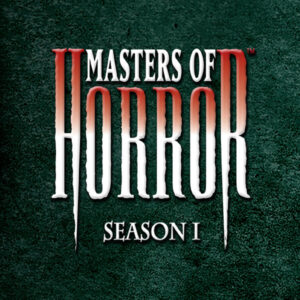 MASTER OF HORROR SEASON 1 (2005)