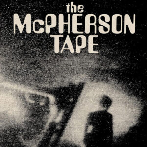 U.F.O ABDUCTION: THE MACPHERSON TAPE (1989)