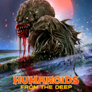 HUMANOIDS FROM THE DEEP (1980)