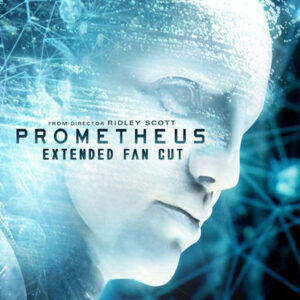 PROMETHEUS EXTENDED FAN CUT (2012)