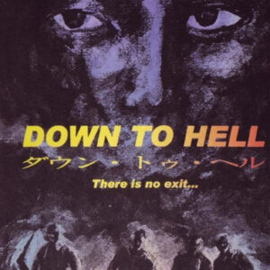 DOWN TO HELL (1997)