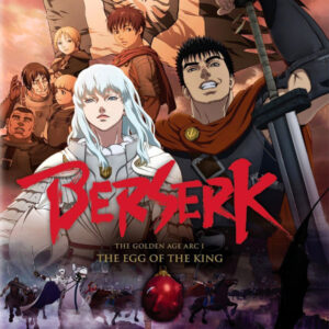 BERSERK GOLDEN ARC 1: EGG OF THE KING (2012)