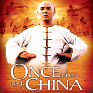 ONCE UPON A TIME IN CHINA (1991)
