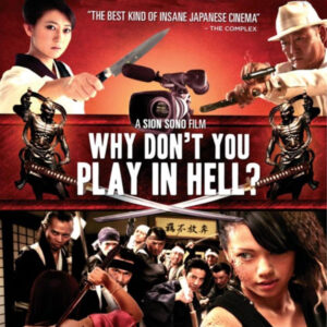 WHY DON'T YOU PLAY IN HELL? (2013)