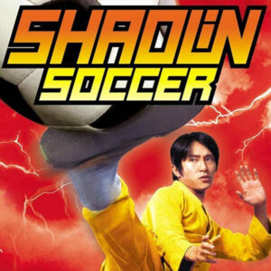 SHAOLIN SOCCER (2001)