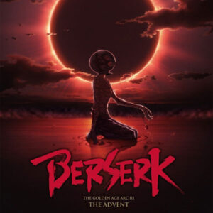 BERSERK: THE GOLDEN AGE ARC 3: THE ADVENT (2013)