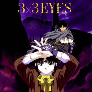3X3 EYES (1991/1995)