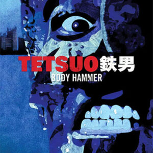 TETSUO: BODY HAMMER (1992)